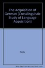 The Acquisition of German The Crosslinguistic Study of Language Acquisition Volume 1 Chapter 2
