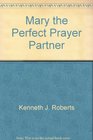 Mary the Perfect Prayer Partner