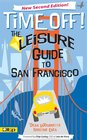 Time Off The Leisure Guide to San Francisco