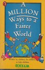 A Million Ways to a Fairer World Things to Tell Your Parents