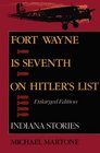 Fort Wayne Is Seventh on Hitler's List Indiana Stories