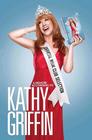 Official Book Club Selection A Memoir According to Kathy Griffin