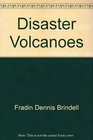 Disaster Volcanoes