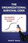 The Organizational Survival Code Seven Capabilities To Get The Results You Want