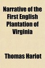 Narrative of the First English Plantation of Virginia