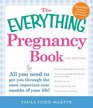 The Everything Pregnancy Book All you need to get you through the most important nine months of your life