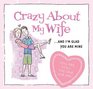 Crazy About My Wife