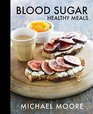 Blood Sugar Healthy Meals