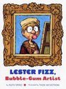 Lester Fizz BubbleGum Artist