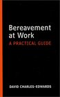 Bereavement at Work A Practical Guide