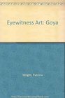 Eyewitness Art Goya