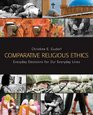 Comparative Religious Ethics Everyday Decisions for Our Everyday Lives