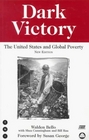 Dark Victory The United States and Global Poverty