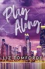 Play Along: the new sports romance for 2024 with steam, fake dating and a Vegas wedding - from the TikTok sensation (Windy City Series)