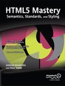 HTML5 Mastery Semantics Standards and Styling