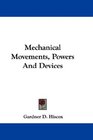 Mechanical Movements Powers And Devices