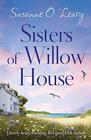 Sisters of Willow House Utterly heartwarming feel good Irish fiction