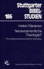 Neutestamentliche Theologie Eine religionswissenschaftliche Alternative
