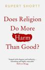 Does Religion Do More Harm Than Good