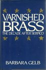 Varnished Brass The Decade After Serpico