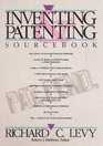 Inventing and patenting sourcebook How to sell and protect your ideas