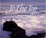To The Top Reaching for America's 50 State Summits