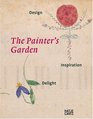 The Painter's Garden Design Inspiration Delight