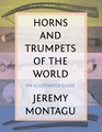 Horns and Trumpets of the World An Illustrated Guide