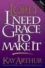 Lord, I Need Grace to Make It ("Lord" Bible Study Series)