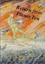 Return from Planet Ten 2