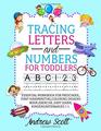 Tracing Numbers and Letters for Toddlers Essential Workbook for preschool First HandwritingColoring Designs Bookexercise Easy Learn KindergartenAges 35