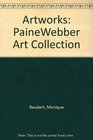 Artworks The Paine Webber Art Collection