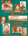 Technology's Past America's Industrial Revolution and the People Who Delivered the Goods