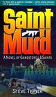 Saint Mudd A Novel of Gangsters  Saints