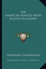The American Seances With Eusapia Palladino