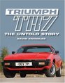 Triumph TR7 The Untold Story