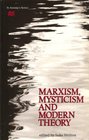 MARXISM MYSTICISM AND MODERN THEORY