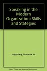 Speaking in the modern organization Skills and strategies