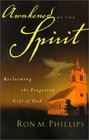 Awakened by the Spirit  Reclaiming the Forgotten Gift of God