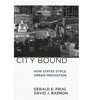 City Bound How States Stifle Urban Innovation