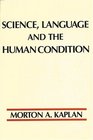 Science Language and the Human Condition