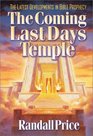 The Coming Last Days Temple