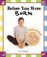 Before You Were Born The Inside Story