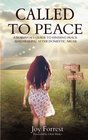 Called to Peace: A Survivor?s Guide to Finding  Peace and Healing After Domestic Abuse