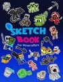 Sketch Book for Minecrafters Sketch book for Kids Practice How to Draw Book 114 Pages of 85 x 11 Blank Paper for Sketchbook Drawing Doodling or Sketching of your own Minecraft story