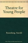 Theatre for Young People A Sense of Occasion