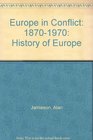 Europe in Conflict 18701970 History of Europe