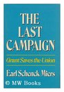 The Last Campaign Grant Saves the Union
