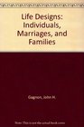 Life Designs Individuals Marriages and Families