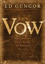 The Vow How a Forgotten Ancient Practice Can Transform Your Life